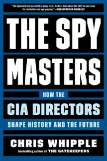 9781982106409-1982106409-The Spymasters: How the CIA Directors Shape History and the Future