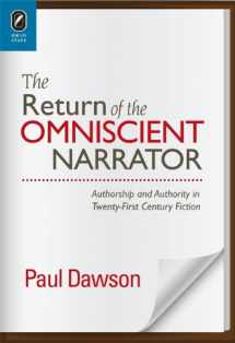 9780814212332-0814212336-The Return of the Omniscient Narrator: Authorship and Authority in Twenty-First Century F (THEORY INTERPRETATION NARRATIV)