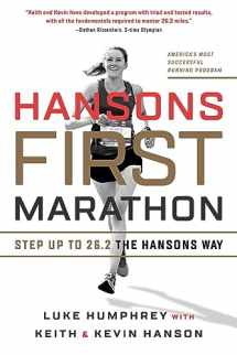 9781937715793-1937715795-Hansons First Marathon: Step Up to 26.2 the Hansons Way