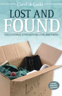 9780991119608-0991119606-Lost and Found: Discovering Strength in Love and Faith