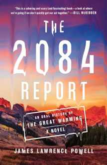 9781982150211-1982150211-The 2084 Report: An Oral History of the Great Warming