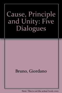 9780837190402-0837190401-Cause, Principle, and Unity: Five Dialogues (De la causa, principio, e uno)
