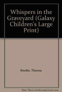 9780745154923-0745154921-Whispers in the Graveyard (Galaxy Children's Large Print)