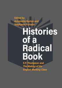9781789204704-1789204704-Histories of a Radical Book: E. P. Thompson and the Making of the English Working Class