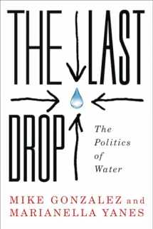 9780745334912-0745334911-The Last Drop: The Politics of Water