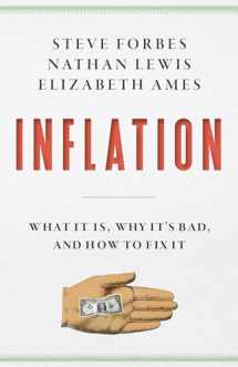 9781641772433-1641772433-Inflation: What It Is, Why It's Bad, and How to Fix It
