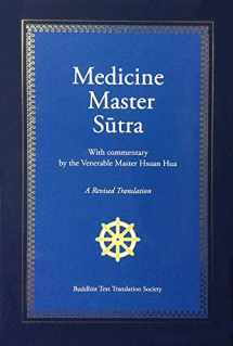 9781601030597-1601030592-Medicine Master Sutra- with revised commentary translation by the Venerable Master Hsuan Hua