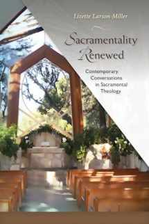 9780814682739-0814682731-Sacramentality Renewed: Contemporary Conversations in Sacramental Theology
