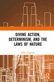9780367139001-0367139006-Divine Action, Determinism, and the Laws of Nature