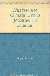 9780022800710-0022800719-Weather and Climate: Unit D (McGraw Hill Science)