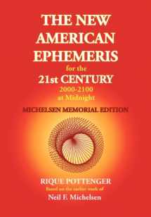 9780976242239-0976242230-The New American Ephemeris for the 21st Century 2000-2100 at Midnight, Michelsen Memorial Edition
