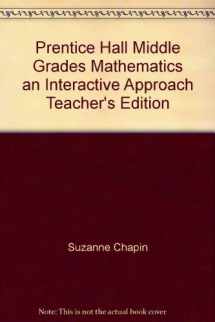 9780130311542-0130311545-Prentice Hall Middle Grades Mathematics an Interactive Approach Teacher's Edition