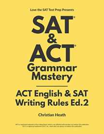 9780578453507-0578453509-SAT & ACT Grammar Mastery: ACT English & SAT Writing Rules