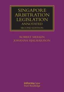 9781138801837-1138801836-Singapore Arbitration Legislation: Annotated (Lloyd's Arbitration Law Library)