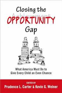 9780199982998-0199982996-Closing the Opportunity Gap: What America Must Do to Give Every Child an Even Chance
