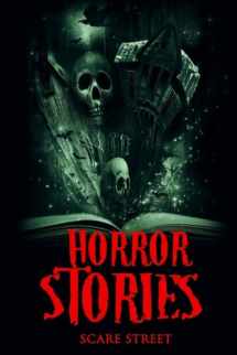 9781539759102-1539759105-Horror Stories (Scare Street Horror Short Stories)