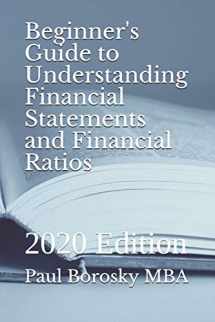 9781697218039-1697218032-Beginner's Guide to Understanding Financial Statements and Financial Ratios: 2020 Edition (R-Rated Education)