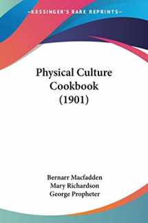 9780548630334-054863033X-Physical Culture Cookbook (1901)