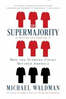 9781668006078-1668006073-The Supermajority: How the Supreme Court Divided America
