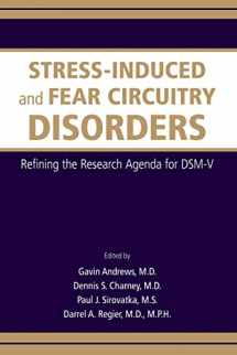 9780890423448-089042344X-Stress-induced and Fear Circuitry Disorders: Refining the Research Agenda for DSM-V