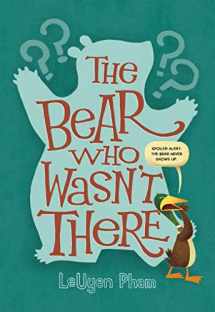 9781596439702-159643970X-The Bear Who Wasn't There