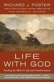 9780061671746-0061671746-Life with God: Reading the Bible for Spiritual Transformation