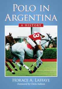 9780786475681-0786475684-Polo in Argentina: A History