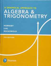9780134696515-0134696514-Graphical Approach to Algebra & Trigonometry, A