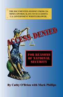 9780966016536-096601653X-ACCESS DENIED For Reasons Of National Security: Documented Journey From CIA Mind Control Slave To U.S. Government Whistleblower