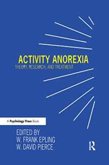9781138965874-1138965871-Activity Anorexia: Theory, Research, and Treatment
