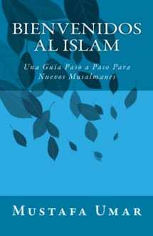 9781466241404-1466241403-Bienvenidos al Islam: Una Guia Paso a Paso Para Nuevos Musalmanes (Spanish Edition)
