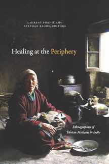 9781478014454-1478014458-Healing at the Periphery: Ethnographies of Tibetan Medicine in India