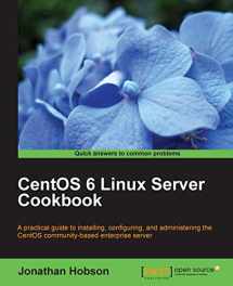 9781849519021-1849519021-CentOS 6 Linux Server Cookbook: A Practical Guide to Installing, Configuring, and Administering the Centos Community-based Enterprise Server