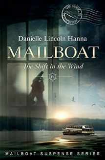 9781733081399-1733081399-Mailboat IV: The Shift in the Wind (Mailboat Suspense Series)