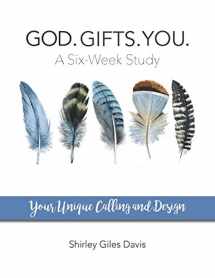 9780692911631-0692911634-God. Gifts. You.: Your Unique Calling and Design