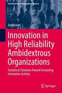 9783319749259-3319749250-Innovation in High Reliability Ambidextrous Organizations (Contributions to Management Science)