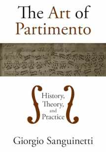 9780195394207-0195394208-The Art of Partimento: History, Theory, and Practice