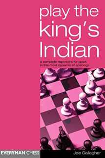 9781857443240-1857443241-Play the King's Indian: A Complete Repertoire for Black in this most Dynamic of Openings