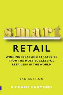 9780273744542-0273744542-Smart Retail: Winning Ideas and Strategies from the Most Successful Retailers in the World