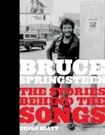 9781419734830-1419734830-Bruce Springsteen: The Stories Behind the Songs