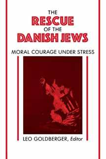 9780814730119-0814730116-Rescue of the Danish Jews: Moral Courage Under Stress