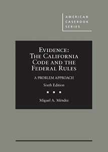 9780314286871-031428687X-Evidence: The California Code and the Federal Rules, A Problem Approach, 6th (American Casebook Series)