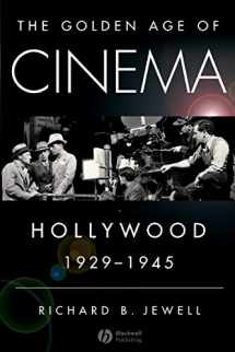 9781405163736-1405163739-The Golden Age of Cinema: Hollywood, 1929-1945