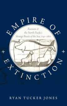 9780199343416-0199343411-Empire of Extinction: Russians and the North Pacific's Strange Beasts of the Sea, 1741-1867