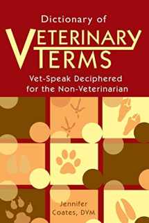9781792006197-1792006195-Dictionary of Veterinary Terms: Vet Speak Deciphered for the Non Veterinarian
