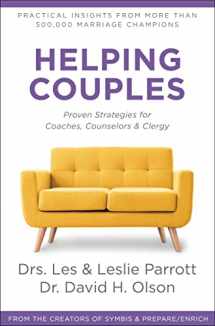 9780310363569-031036356X-Helping Couples: Proven Strategies for Coaches, Counselors, and Clergy