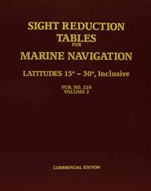 9780970801043-0970801041-Sight Reduction Tables for Marine Navigation-Commercial Edition (Latitudes 15-30, inclusive, Volume 2