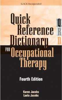 9781556426568-1556426569-Quick Reference Dictionary for Occupational Therapy