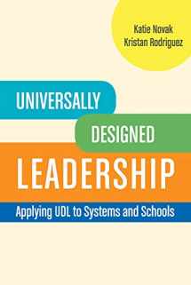 9781930583627-1930583621-Universally Designed Leadership: Applying UDL to Systems and Schools