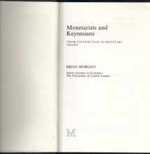 9780333225080-0333225082-Monetarists and Keynesians: Their Contribution to Monetary Theory